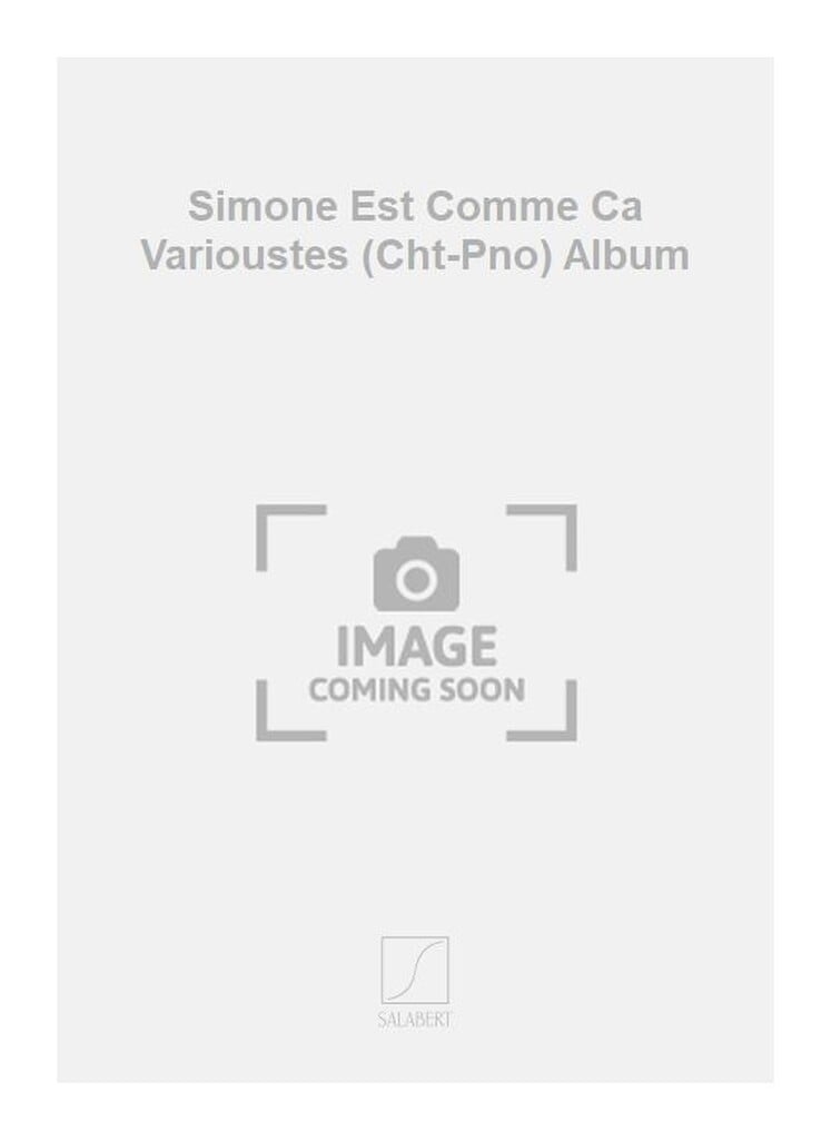 Simone Est Comme Ca Varioustes (Cht-Pno) Album